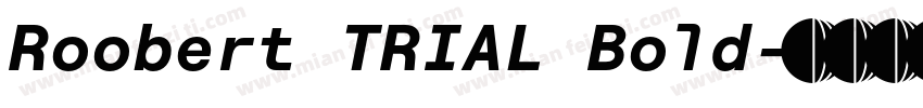 Roobert TRIAL Bold字体转换